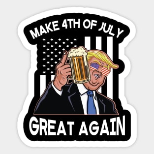 Donald Trump Drinking Beer Happy Independence Day Make 4th Of July Great Again Americans USA Flag Sticker